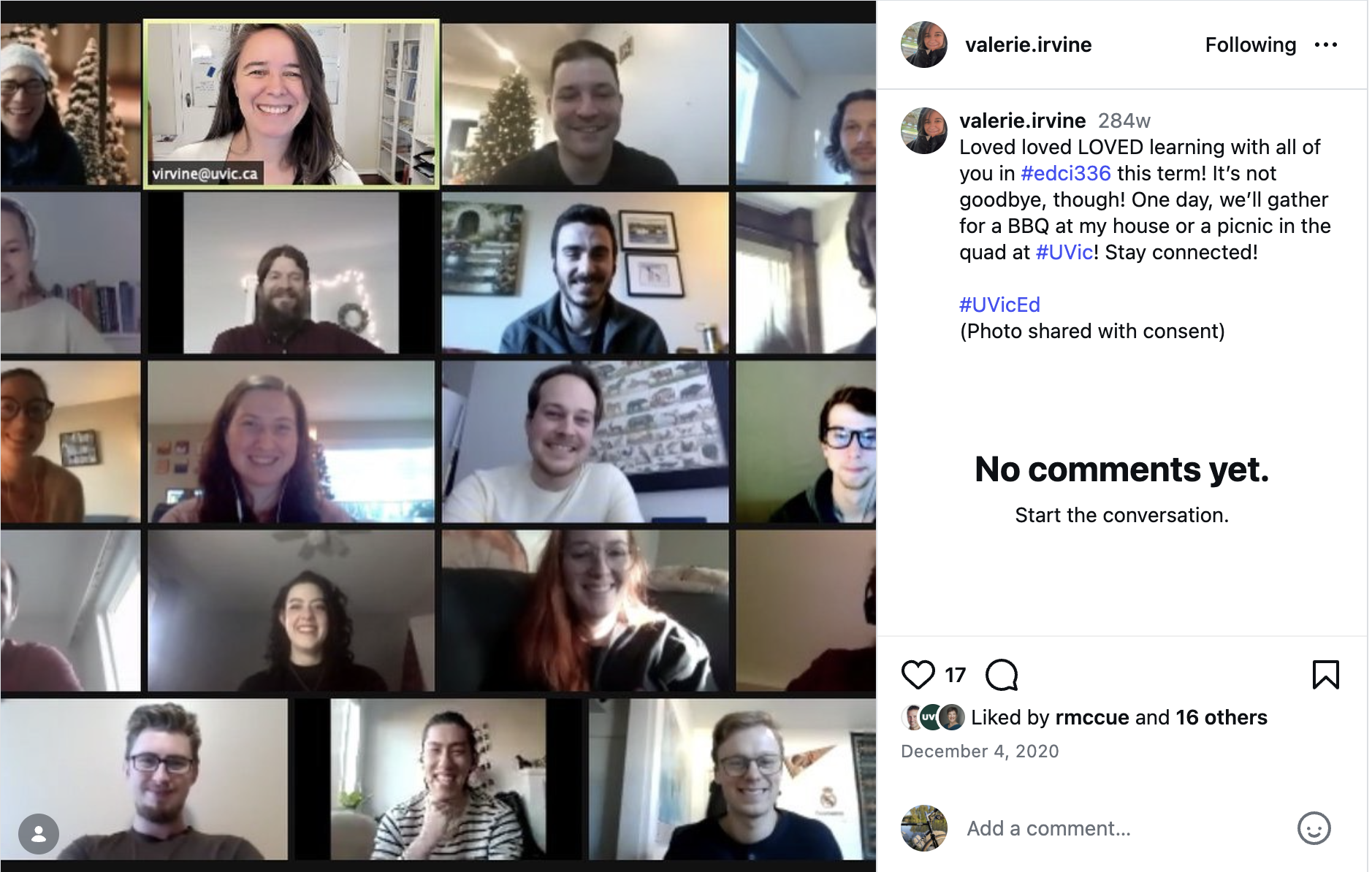 Instagram post of a screenshot from Zoom showing a group of people smiling at the camera. The caption reads 'Loved loved LOVED learning with all of you in #edci336 this term! It’s not goodbye, though! One day, we’ll gather for a BBQ at my house or a picnic in the quad at #UVic! Stay connected! #UVicEd (Photo shared with consent)'
